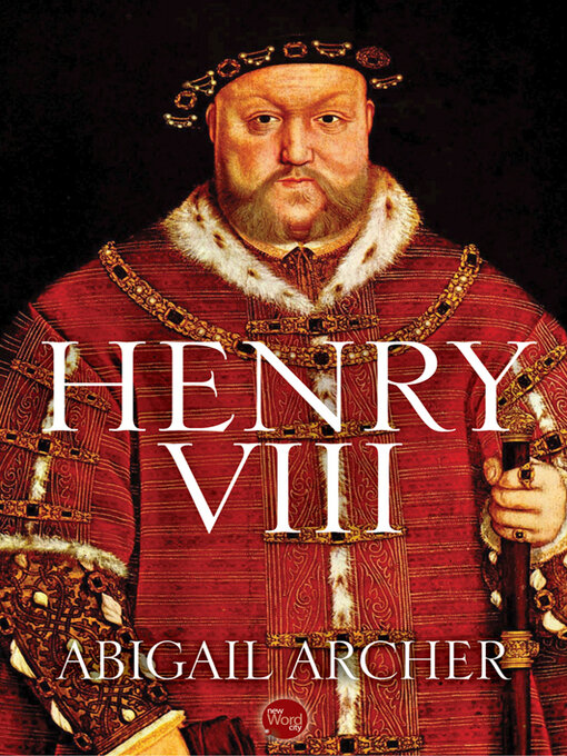 Title details for Henry VIII by Abigail Archer - Available